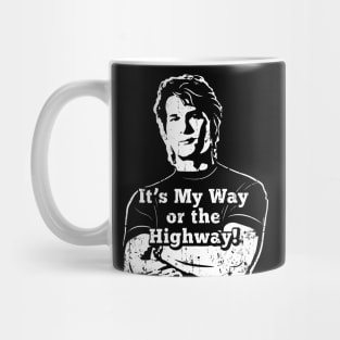 Roadhouse My Way or the Highway! (white print) Mug